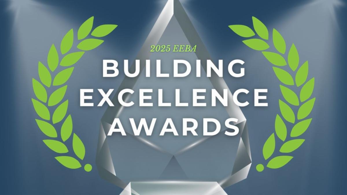 Industry Trailblazers Recognized at 2025 EEBA Building Excellence Awards